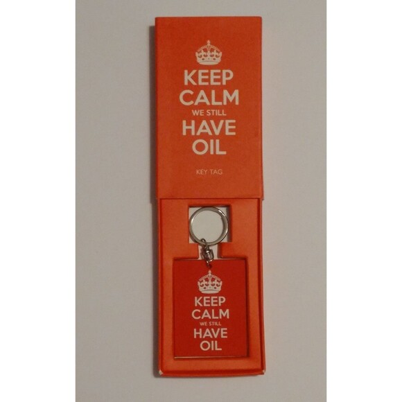 Keep Calm We Still Have Oil Key Tag - Picture 1 of 2